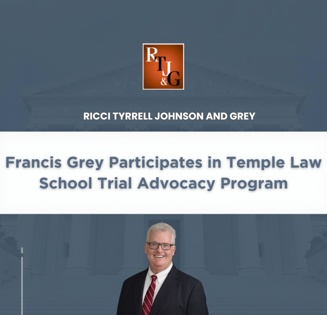 Francis Grey Participates in Temple Law School Trial Advocacy Program